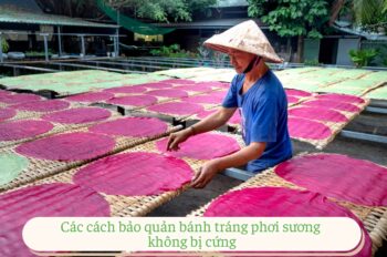 Cách bảo quản bánh tráng phơi sương để dùng lâu dài không hư