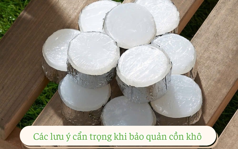 Các lưu ý cẩn trọng khi bảo quản cồn khô