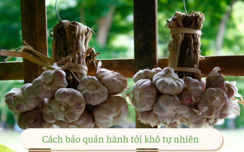 Cách bảo quản hành tỏi khô tự nhiên