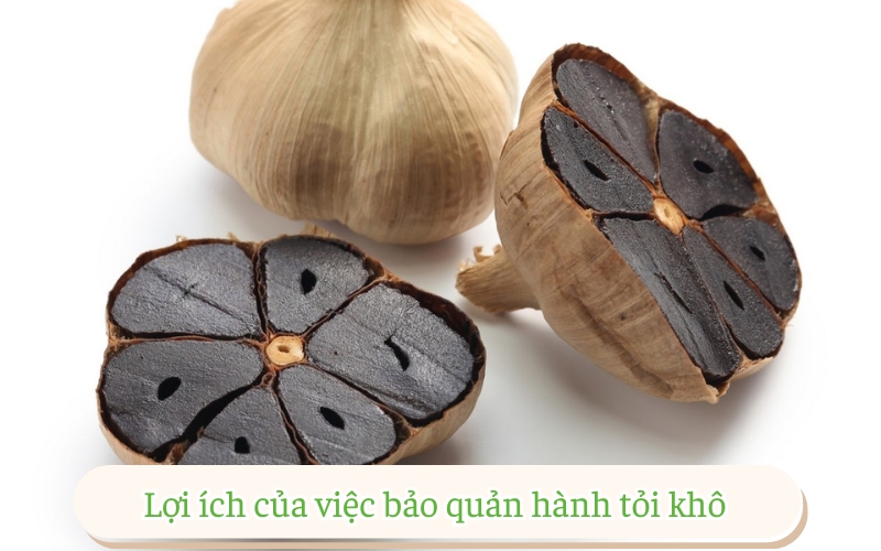 Lợi ích của việc bảo quản hành tỏi khô