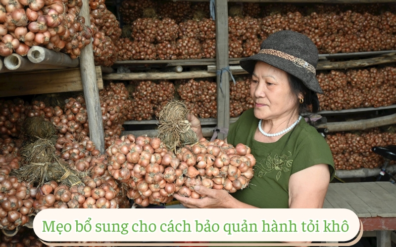 Mẹo bổ sung cho cách bảo quản hành tỏi khô