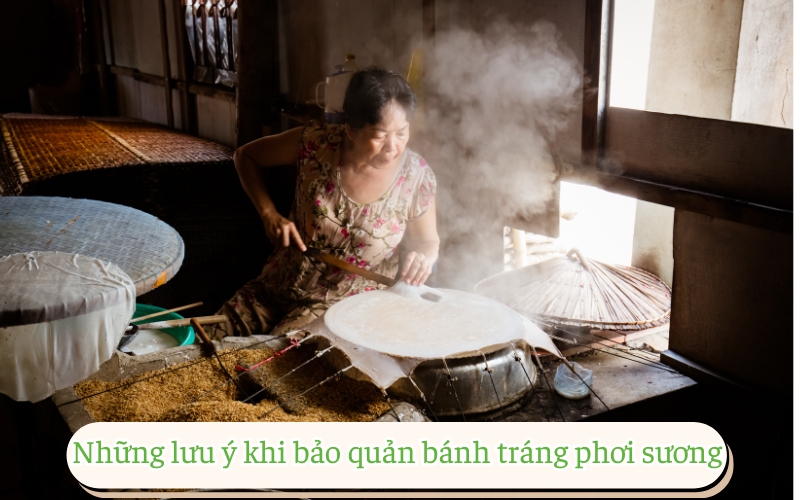 Những lưu ý khi bảo quản bánh tráng phơi sương