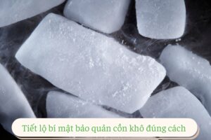 Bảo quản cồn khô đúng cách để đảm bảo an toàn cho gia đình