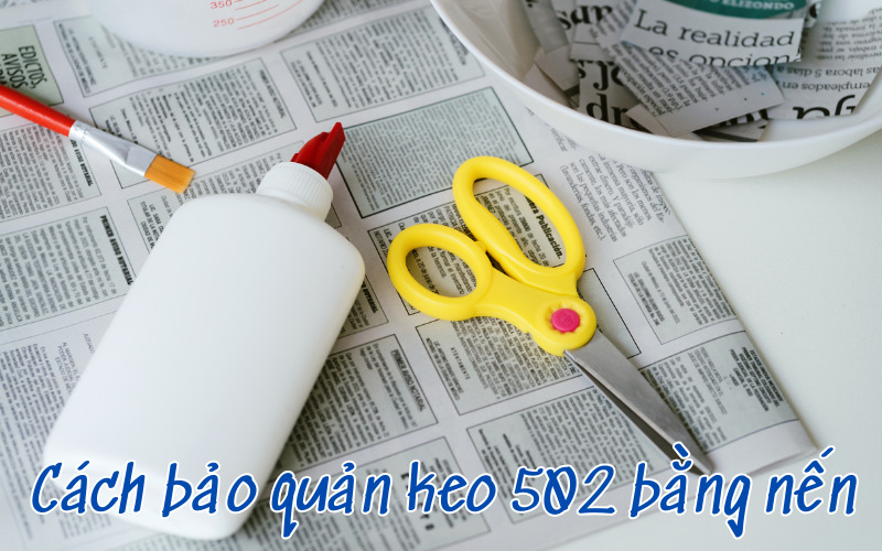 Cách bảo quản keo 502 bằng nến 