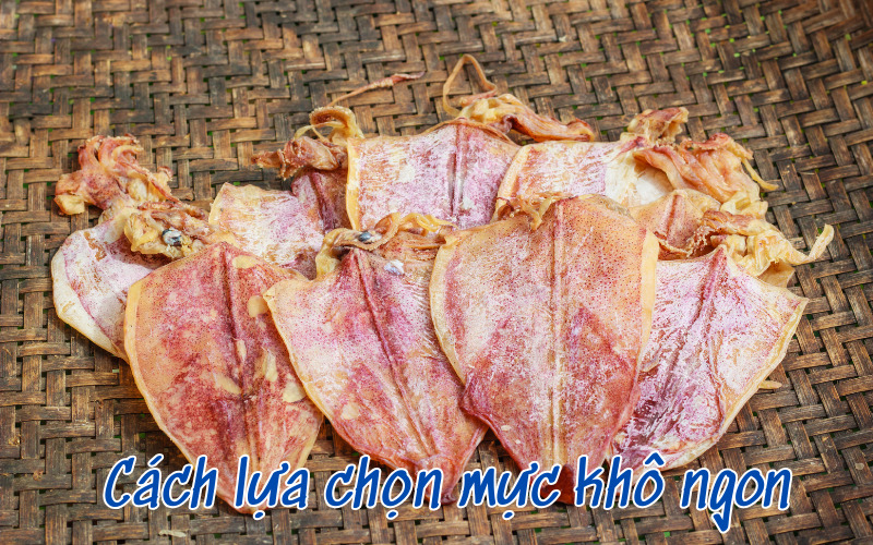 Cách lựa chọn mực khô ngon