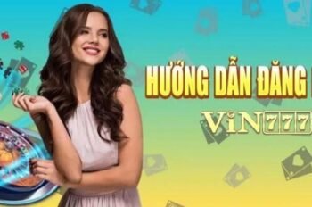 Hướng Dẫn Đăng Nhập Vin777 – Quy Trình Đơn Giản, Nhanh Chóng