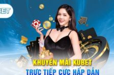 Tổng hợp các khuyến mãi KUBET cực khủng năm 2025