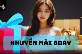 Khuyến Mãi 8DAY – Cơ Hội Vàng Cho Các Tín Đồ Mê Sát Phạt