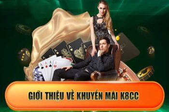 Khuyến Mãi K8CC – Cơ hội lớn với ưu đãi khủng mỗi ngày