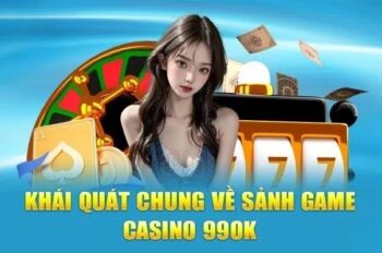 Sảnh casino 99ok – Sân chơi giải trí hàng đầu của cược thủ