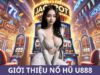 Nổ hũ U888 – Thiên đường game slot không thể bỏ qua