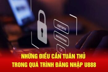 Đăng nhập U888 – Hướng dẫn trải nghiệm game nhanh chóng